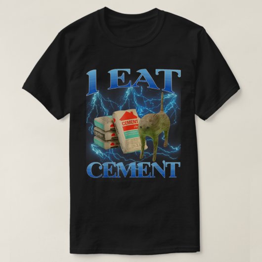 セメントを食べる猫の面白いミームアート Tシャツ (デザイン正面)