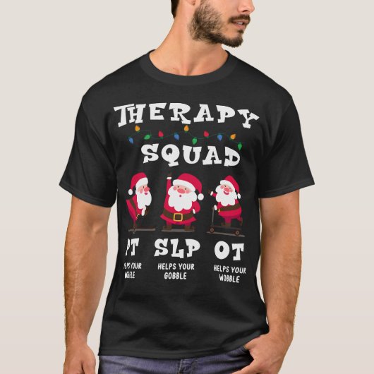 セラピストチーム SLP OT PT リハビリサンタの気分 Tシャツ (正面)