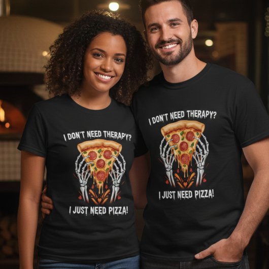 セラピーなんかいらない、ピザがあればいい! Tシャツ