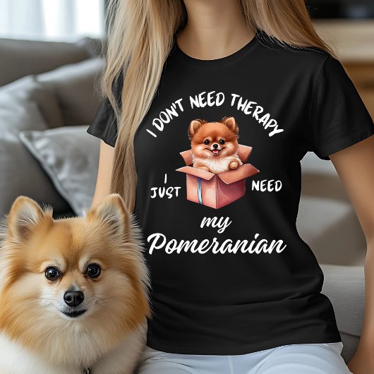 セラピーなんかいらない、ポメラニアンがいればいい Tシャツ