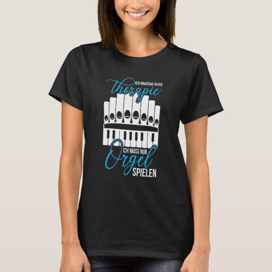 セラピーオルガン音楽楽器で硬化したオルガン Tシャツ (正面)