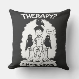 セラピー?私はカラスを飼っている クッション