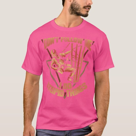 セルタワークライマー私は後を追愚かなThiを行わない Tシャツ (正面)