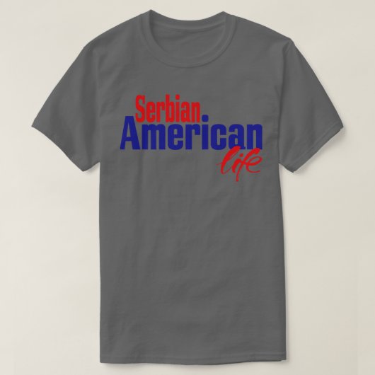 セルビア系アメリカ人 Tシャツ (デザイン正面)