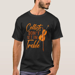 セロリストはトレブルチェロの音楽アパレルに入らない Tシャツ