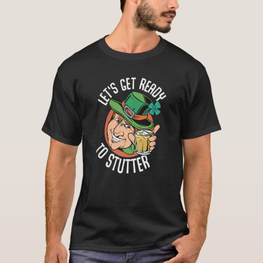 セントおもしろいパトリックの日の格言準備を始めよう1 Tシャツ (正面)
