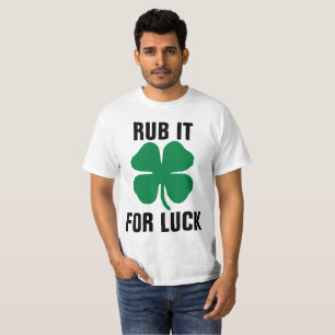 セントおもしろいパトリックの日のTシャツ、幸運のためにこすりなさい Tシャツ