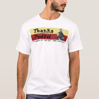 セントオーガスティン、フロリダ- 450th -感謝、ペドロ! tシャツ