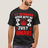 セントバーナードは人間の贈り物を食べない Tシャツ (正面)