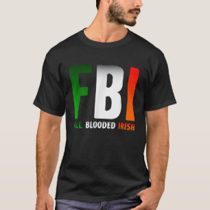 セントパトリックの日FBIフルブラッドアイリッシュ Tシャツ