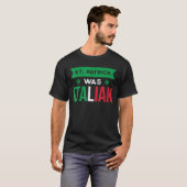 セントパトリックはイタイタリアンリア国旗だった Tシャツ (正面フル)