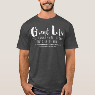 セントフォスティナコワルスカ素晴らしラブカトリック引用文ディビジョン Tシャツ
