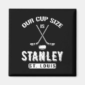 セントルイスのアイスホッケー私たちのカップサイズはスタンリー・ソーベン マグネット (正面)