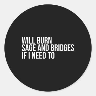 セージと私が必要なもし橋を燃やすことわざ ラウンドシール