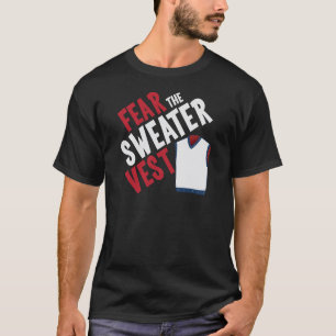 セーターのベストを恐れて下さい Tシャツ