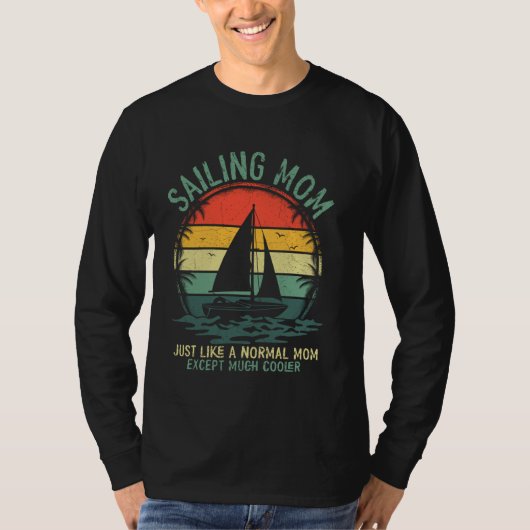 セーリング母は普通の母セーリングのように Tシャツ (正面)
