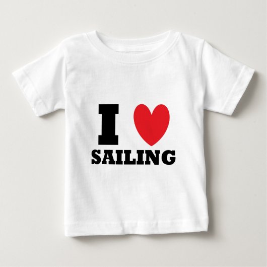 セーリング。私はセーリングが大好き。 ベビーTシャツ (正面)