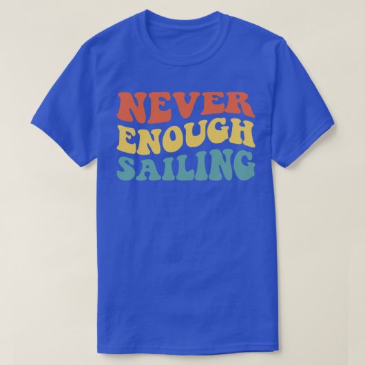 セーリングIVが十分でない Tシャツ (デザイン正面)