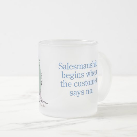 セールスは、お客様がノーと言った時に始まる フロストグラスマグカップ (正面右)