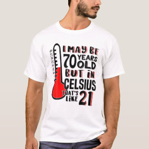 セ氏70は科学第70おもしろい誕生日GIで21 Tシャツ