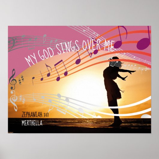 ゼファニヤ3:17わたしの神は私の上で歌パーソナライズされたう ポスター (正面)