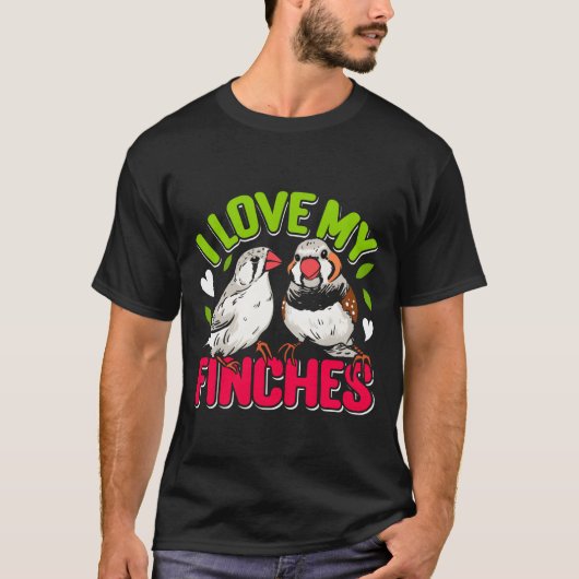 ゼブラフィンチェス 私のフィンチが大好き 鳥好きの友達 Tシャツ (正面)