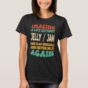 ゼリージャム用食品ゼリージャム引用文 Tシャツ