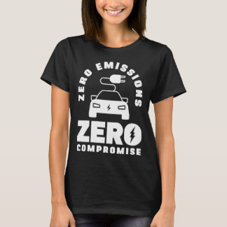 ゼロエミッション・ゼロ妥協 バッテリー電気自動車 Tシャツ