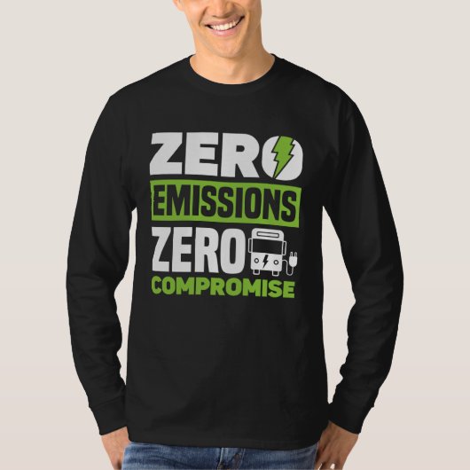 ゼロエミッション・ゼロ妥協 バッテリー電気自動車 Tシャツ (正面)