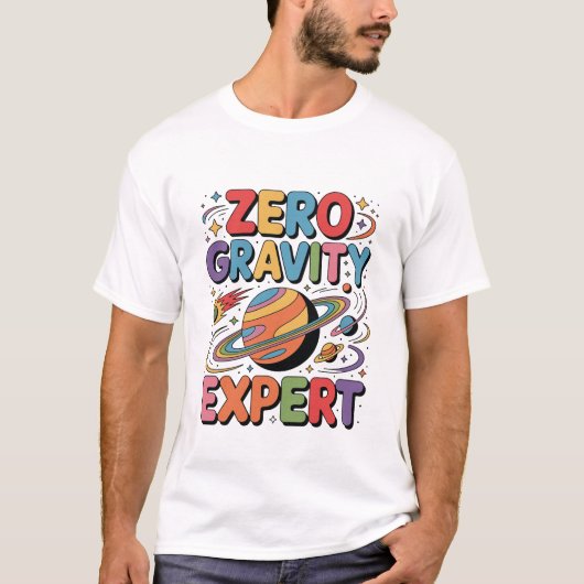 ゼログラビティエキスパート宇宙飛行士 楽しい 励まし Tシャツ (正面)