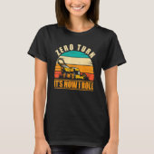 ゼロターン それが私の芝刈りのやり方 Landscaping Lawn Mowing Tシャツ (正面)