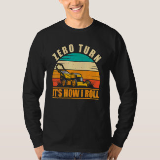 ゼロターン それが私の芝刈りのやり方 Landscaping Lawn Mowing Tシャツ