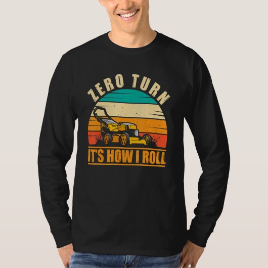 ゼロターン それが私の芝刈りのやり方 Landscaping Lawn Mowing Tシャツ (正面)