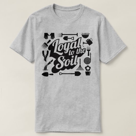 ソイルガーデニング農業ユーモアTシャツに忠実 Tシャツ (デザイン正面)