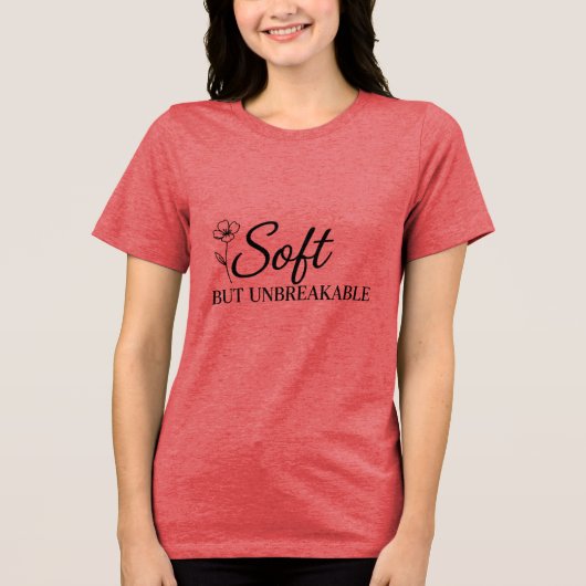 ソフトだけど折れない | 女性の強さの引用句 | M トライブレンドＴシャツ (正面)