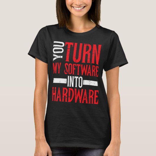 ソフトウェアをハードウェアに変換 Tシャツ (正面)