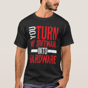 ソフトウェアをハードウェアに変換 Tシャツ