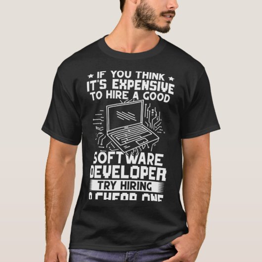 ソフトウェア開発者が安いものを雇ってみる Tシャツ (正面)