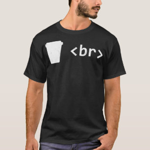 ソフトウェア開発者のためのコーヒーブレイク – 私はbrが必要 tシャツ