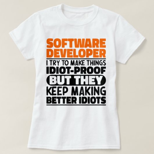 ソフトウェア開発者I Try To Make Things おもしろい クール Tシャツ (デザイン正面)