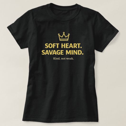 ソフトハート サベージ マインド 女性の引用 Tシャツ (デザイン正面)