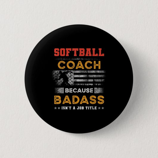ソフトボおもしろいールコーチギフト男性へギフトBad Softball Co 缶バッジ (正面)