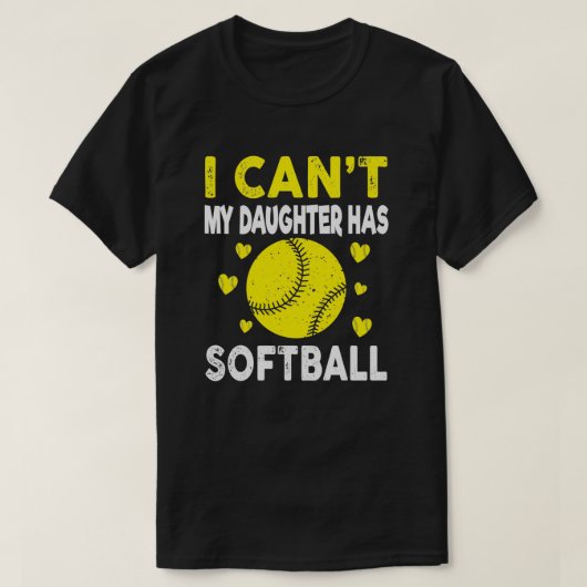 ソフトボおもしろいール私の娘がソフトボールを持っていることはできない Tシャツ (デザイン正面)