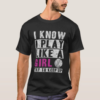 ソフトボールのようにプレイしてるのは確か 付いて来なさいよ Tシャツ