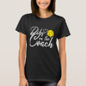 ソフトボールコーチの妻 コーチに指名 Tシャツ (正面)