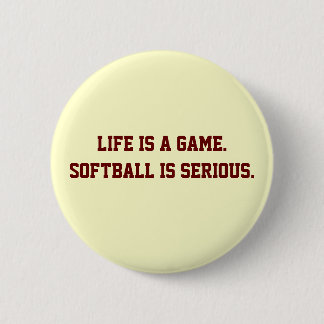 "ソフトボール深刻な"はボタンです 缶バッジ