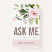 ソフト赤面ピンクローズフローラ頼MEボランティア バッジ (正面)