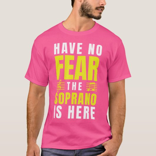 ソプラノがここにある聖歌隊のギフトSingiを恐れていない Tシャツ (正面)
