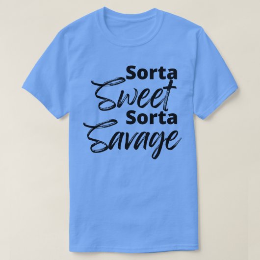 ソルタスウィートソルタサベージおもしろい皮肉引用文 Tシャツ (デザイン正面)