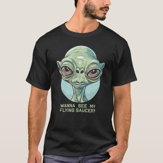 ソーサーを飛んでいる見たい？ Tシャツ (正面)